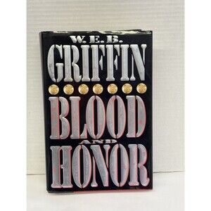 Blood and Honor By WEB Griffin, Hardback Dust Jacket Military Honor War Marines
